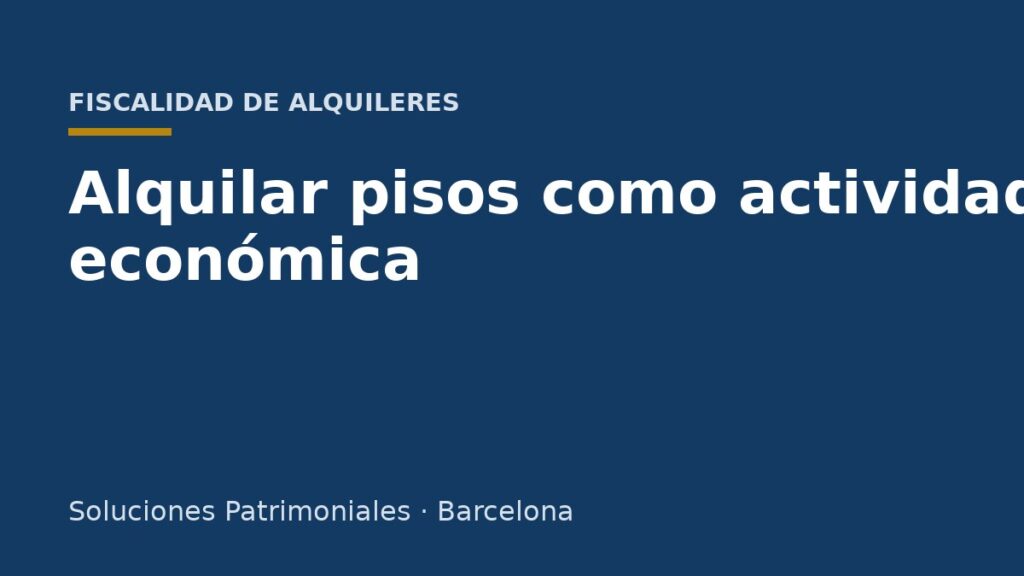 Alquiler de inmuebles como actividad económica en el IRPF